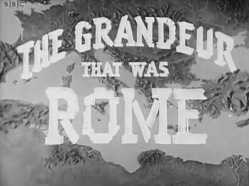 The Grandeur That Was Rome tv series 1960